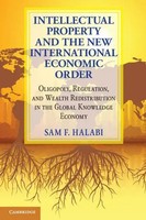 Sam F. Halabi | Intellectual Property And The New International Economic Order