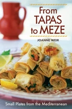 From Tapas to Meze: Small Plates from the Mediterranean by Weir