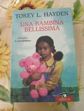 Una Bambina Bellissima - Torey L. Hayden - Ed. Corbaccio 2001