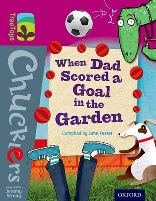 Oxford Reading Tree TreeTops Chucklers: Level 10: When Dad Scored a Goal in the