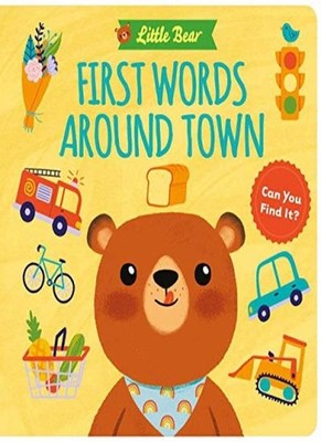 Little Bear: First Words Around Town,Little Genius Books, Elsa M
