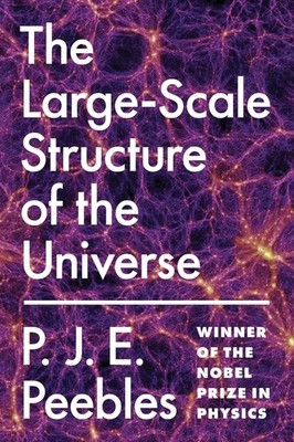 The Large-Scale Structure of the Universe by P. James E. Peebles