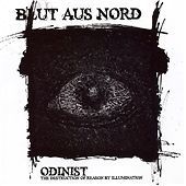Blut Aus Nord - Odinist (The Destruction of Reason by Illumination, 2007)