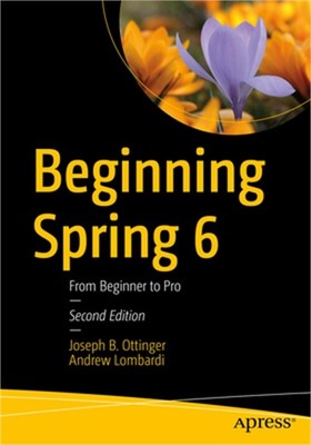 Beginning Spring 6: From Beginner to Pro (Paperback or Softback)