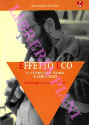 PANSA Francesca - VINCI Anna - Effetto eco. Prefazione di Jacques Le Goff.