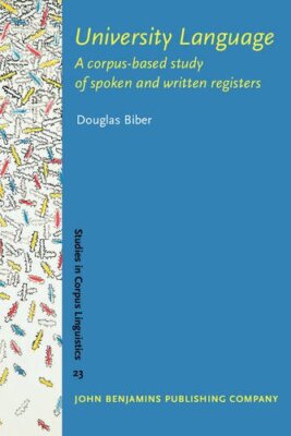 University Language: A corpus-based study of spoken and... - Biber, Douglas