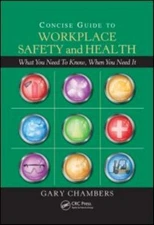 Concise Guide to Workplace Safety and Health : What You Need to K
