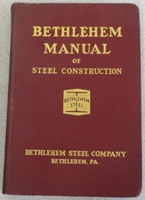 Bethlehem Manual of Steel Construction 1934 - Catalogue S-47 Engineers Designers