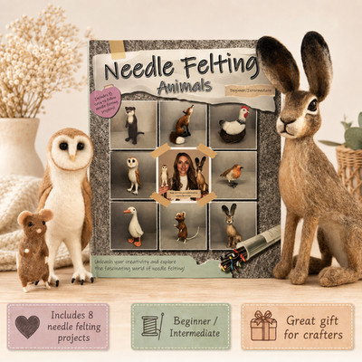 Needle Felting Animals Book Step by Step Guide for Beginners by Laura Brownson