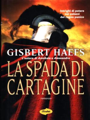 DAS SCHWERT VON KARTHAGO HAEFS GISBERT MARCO TROPEA VERLAG 2008 DIE TROPHÄEN FICTION