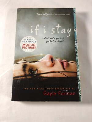 If I Stay by Gayle Forman Paperback 2009 Young Adult Romance Death Life Choices