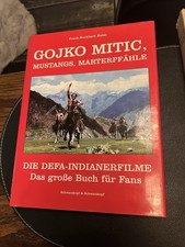 GOJKO MITIC, Mustangs, Marterpfähle DIE DEFA-INDIANERFILME Frank-Burkhard Habel