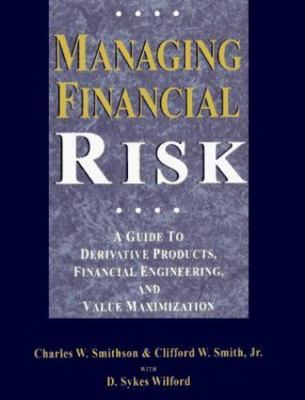 Managing Financial Risk: A Guide to Derivative Products, Financial...