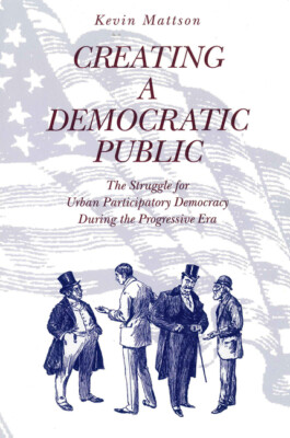 Creating A Democratic Republic: The Struggle For Urban Participatory Democr...