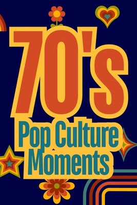 70s Pop Culture Moments,Smith, Pam Pam Smith,