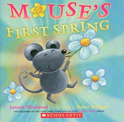 Mouse's First Spring Lauren Thompson