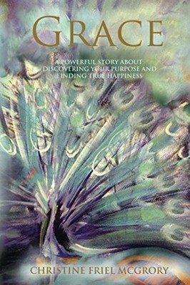 GRACE: A POWERFUL STORY ABOUT DISCO..., McGrory, Christ