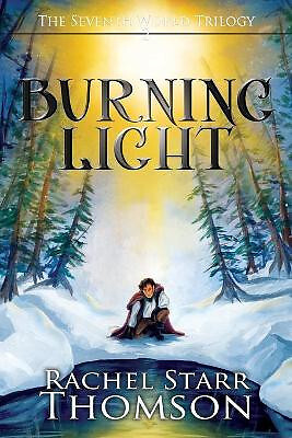 Burning Light By Rachel Starr Thomson - New Copy - 9780973959130