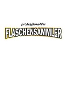 Notizbuch A5 Flaschensammler 120 Seiten Lustiger Spruch Geschenkidee