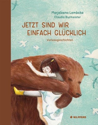 Jetzt sind wir einfach glücklich | Marjaleena Lembcke | 2019 | deutsch