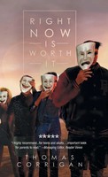 Thomas Corrigan | Right Now Is Worth It | Buch | Englisch (2019) | Gebunden