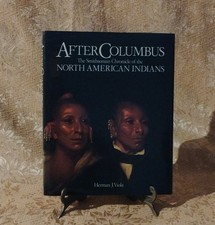 After Columbus, Smithsonian North American Indians by Herman Viola ~ 1990 HC  