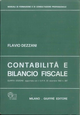 Buchhaltung und Steuerbilanz - Flavio Dezzani - Giuffrè 1981
