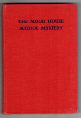 The Moor House School Mystery : E. T. Portwin