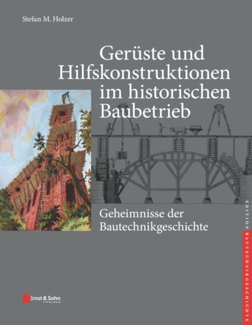 Gerüste Und Hilfskonstruktionen Historischen Baubetrieb Stefan M.