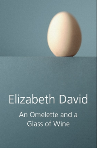 Elizabeth David An Omelette and a Glass of Wine (Copertina rigida)