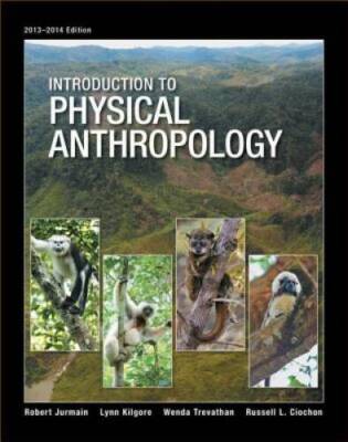 Introduction to Physical Anthropology, 2013-2014 Edition - Paperback - GOOD