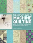 The Complete Guide to Machine Quilting: How to Use Your Home Sewing Machine to Achieve Hand-Quilting Effects by Joanie Zeier Poole (Paperback / softback)