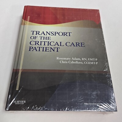Transport Of The Critical Care Patient + RAPID Transport~ Rosemary Adam ~SEALED!