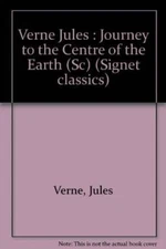 Journey to the Center of the Earth (Signet classics) By Verne, Jules - GOOD