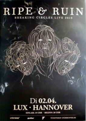 RIPE AND RUIN - 2019 - In Concert - Breaking Circles Tour - Poster - Hannover