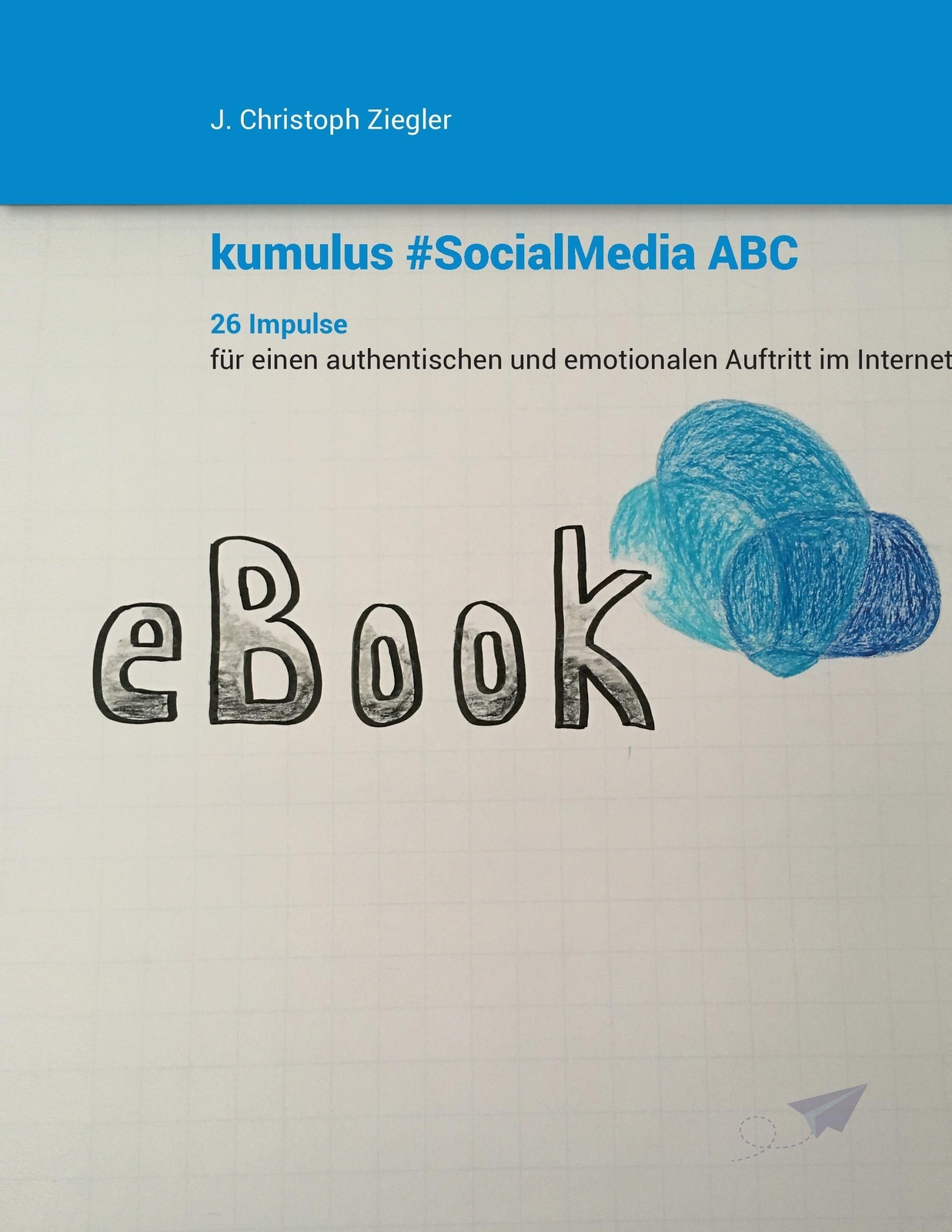 Thumbnail - J. Christoph Ziegler | Kumulus Social Media Abc | Taschenbuch |