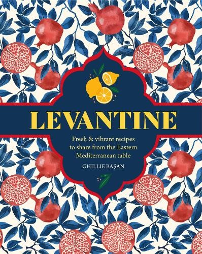 Levantine by Ghillie Basan - 9781788795845