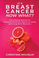 It's Breast Cancer Now What? | Christina Wilhelm | Taschenbuch | Englisch | 2026