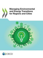 Oecd | Managing Environmental And Energy Transitions For Regions And Cities