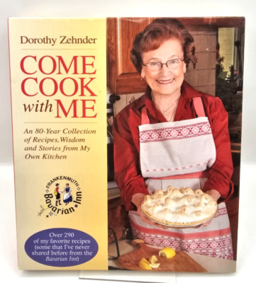 Dorothy Zehnder Come Cook with Me An 80-Year Collection Of Recipes Signed HC