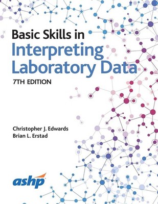 Basic Skills in Interpreting Laboratory Data by Christopher J. Edwards (English)