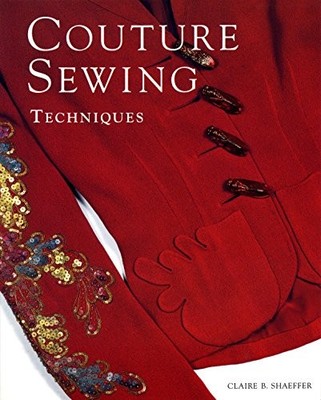 Couture Sewing Techniques by Shaeffer, Claire B. 1561584975 FREE Shipping
