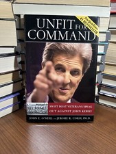 Unfit for Command : Swift Boat Veterans Speak Out Against John Kerry by...