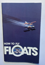 How to Fly Floats J.J. Frey 1998 18th Revised...