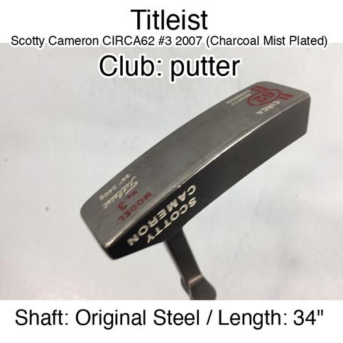 Titleist Scotty Cameron CIRCA62 #3 2007 (Charcoal Mist Plated) putter Putter 34"