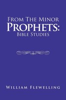 From The Minor Prophets Bible Studies William Flewelling Taschenbuch Englisch