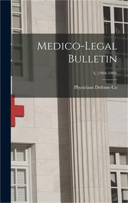 Medico-legal Bulletin; 3, (1904-1905) (Hardback or Cased Book)
