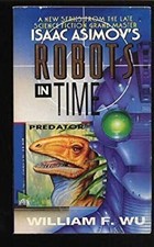 Isaac Asimov's Robots in Time : Predator Mass Market Paperbound W