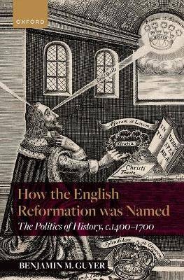 How the English Reformation was Named, Benjamin Gu