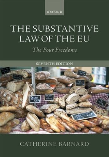 Substantive Law of the EU : The Four Freedoms by Catherine Barnard (2022, ...